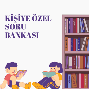 Kişiye Özel Soru Bankası