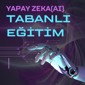 Yapay Zeka Tabanlı Eğitim Sistemi